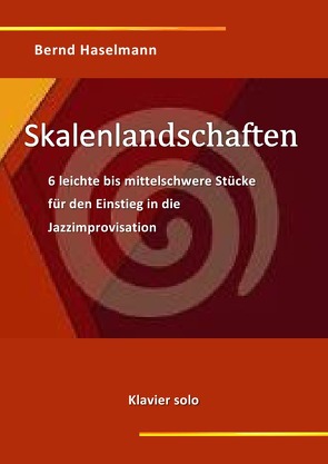 Skalenlandschaften von Haselmann,  Bernd