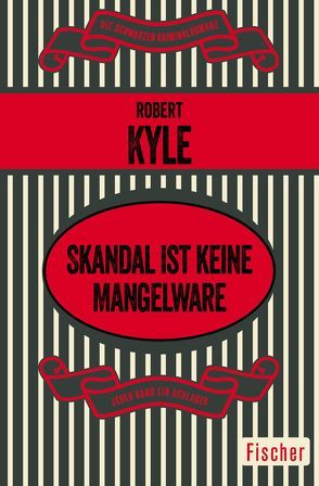 Skandal ist keine Mangelware von Anders,  Helmut, Kyle,  Robert