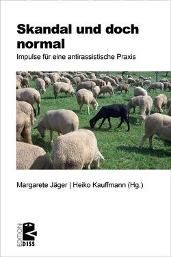 Skandal und doch normal von Jäger,  Margarete, Kauffmann,  Heiko