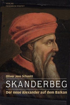 Skanderbeg von Schmitt,  Oliver Jens