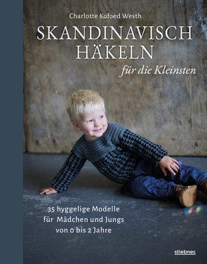 Skandinavisch Häkeln für die Kleinsten von Heinzius,  Christine, Westh,  Charlotte Kofoed