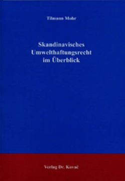 Skandinavisches Umwelthaftungsrecht im Überblick von Mohr,  Tilmann