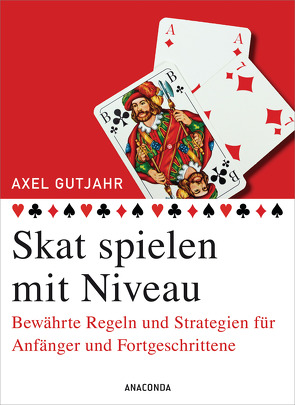 Skat spielen mit Niveau von Gutjahr,  Axel