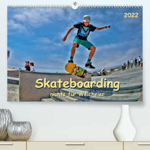 Skateboarding – nichts für Weicheier (Premium, hochwertiger DIN A2 Wandkalender 2022, Kunstdruck in Hochglanz) von Roder,  Peter