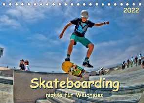 Skateboarding – nichts für Weicheier (Tischkalender 2022 DIN A5 quer) von Roder,  Peter