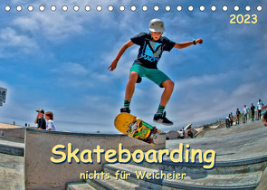 Skateboarding – nichts für Weicheier (Tischkalender 2023 DIN A5 quer) von Roder,  Peter