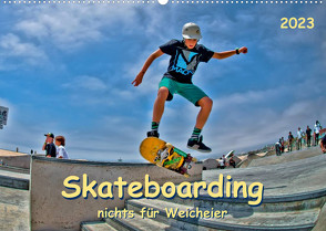 Skateboarding – nichts für Weicheier (Wandkalender 2023 DIN A2 quer) von Roder,  Peter