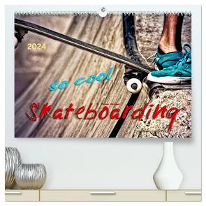 Skateboarding, so cool (hochwertiger Premium Wandkalender 2024 DIN A2 quer), Kunstdruck in Hochglanz von Roder,  Peter