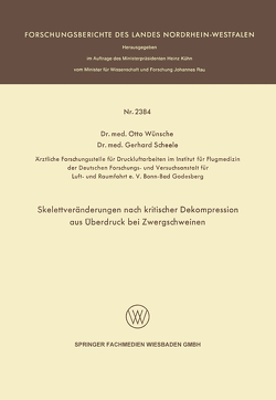 Skelettveränderungen nach kritischer Dekompression aus Überdruck bei Zwergschweinen von Wünsche,  Otto