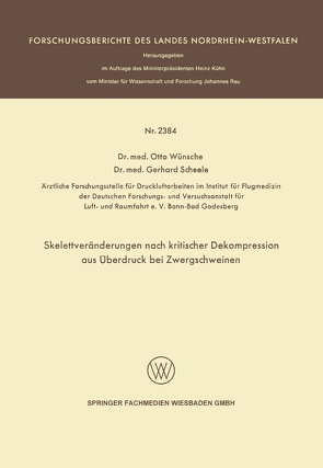 Skelettveränderungen nach kritischer Dekompression aus Überdruck bei Zwergschweinen von Wünsche,  Otto