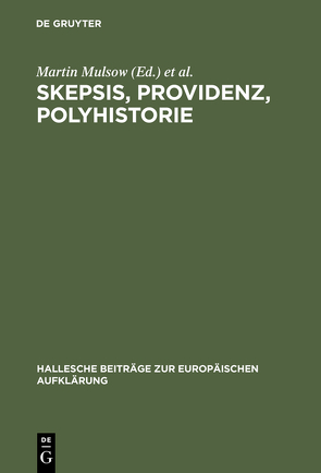 Skepsis, Providenz, Polyhistorie von Mulsow,  Martin, Zedelmaier,  Helmut