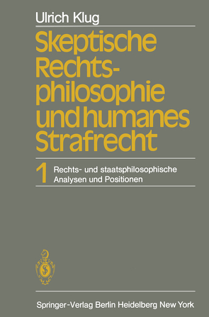 Skeptische Rechtsphilosophie und humanes Strafrecht von Klug,  U.