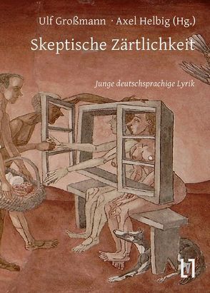 Skeptische Zärtlichkeit von Grossmann,  Ulf, Helbig,  Axel