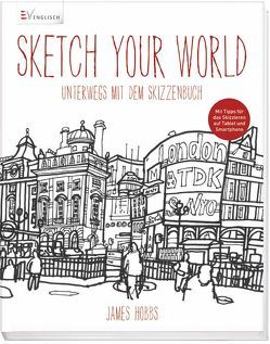 Sketch your world von Hobbs,  James, Krabbe,  Wiebke