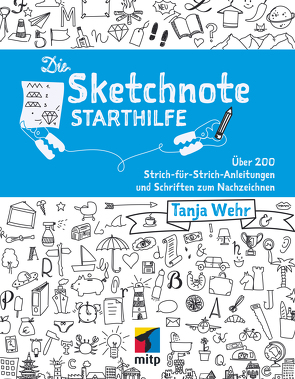 Die Sketchnote Starthilfe von Wehr,  Tanja