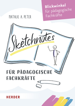 Sketchnotes für pädagogische Fachkräfte von Peter,  Natalie A.