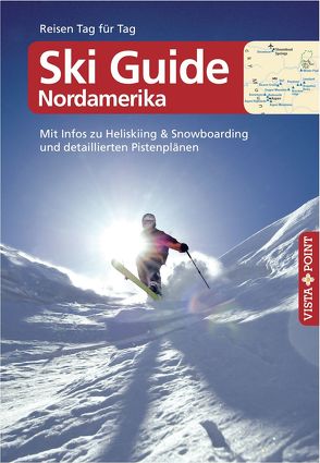 Ski Guide Nordamerika – VISTA POINT Reiseführer Reisen Tag für Tag von Schrahe,  Christoph