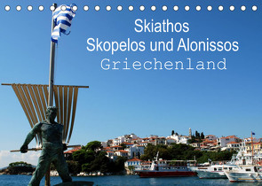 Skiathos Skopelos und Alonissos Griechenland (Tischkalender 2022 DIN A5 quer) von Schneider,  Peter