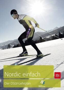 Skilanglaufen einfach von Deutscher Skilehrerverband Skilanglaufen einfach von Deutscher Skilehrerverband