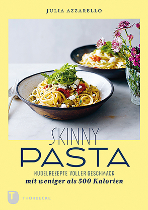 Skinny Pasta von Azzarello,  Julia, Rasch,  Ursula