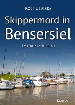 Skippermord in Bensersiel. Ostfrieslandkrimi von Uliczka,  Rolf