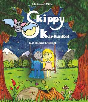 Skippy Karfunkel – Band 1 von Mensch-Müller,  Julia