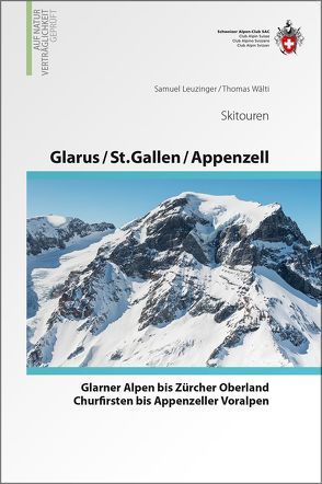 Glarus – St. Gallen – Appenzell Skitouren von Leuzinger,  Samuel, Wälti,  Thomas