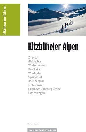 Skitourenführer Kitzbüheler Alpen von Stadler,  Markus