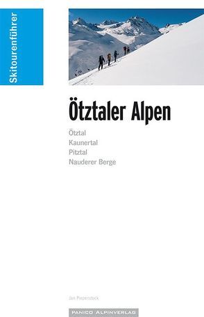 Skitourenführer Ötztaler Alpen von Piepenstock,  Jan