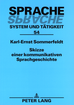 Skizze einer kommunikativen Sprachgeschichte von Sommerfeldt,  Karl-Ernst