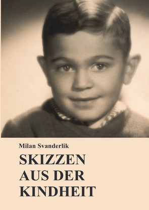 Skizzen aus der Kindheit von Svanderlik,  Milan