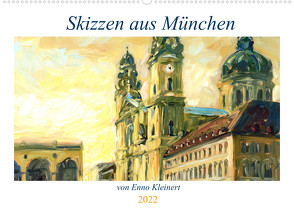 Skizzen aus München (Wandkalender 2022 DIN A2 quer) von Enno Kleinert,  dieKLEINERT/