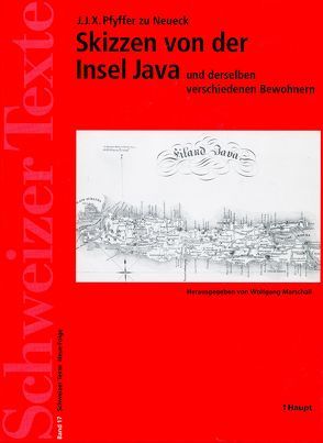 Skizzen von der Insel Java und derselben verschiedenen Bewohnern von Marschall,  Wolfgang, Pfyffer zu Neueck,  J J
