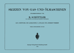 Skizzen von Gas- und Ölmaschinen von Schöttler,  Rudolf