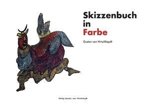 Skizzenbuch in Farbe von von Hirschheydt,  Gustav