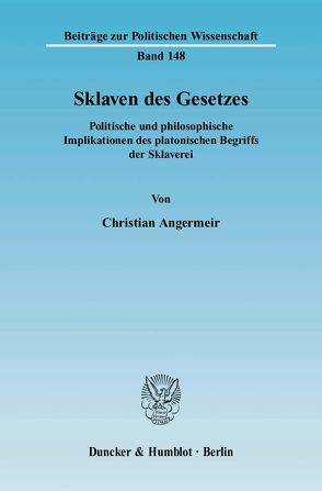 Sklaven des Gesetzes. von Angermeir,  Christian