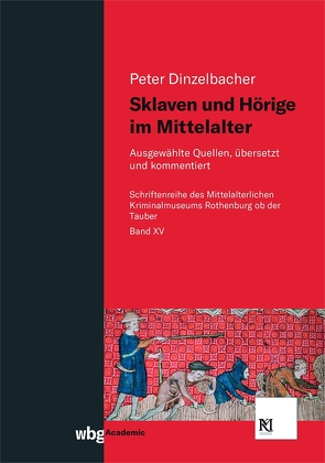 Sklaven und Hörige im Mittelalter von Dinzelbacher,  Peter