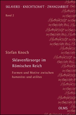 Sklavenfürsorge im Römischen Reich von Knoch,  Stefan