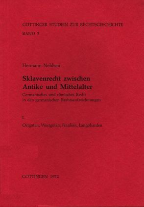 Sklavenrecht zwischen Antike und Mittelalter von Kroeschell,  Karl, Nehlsen,  Hermann