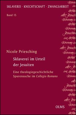 Sklaverei im Urteil der Jesuiten von Priesching,  Nicole