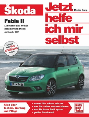 Skoda Fabia II Limousine und Kombi viertürig / Benziner und Diesel von Korp,  Dieter