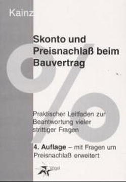 Skonto und Preisnachlass beim Bauvertrag von Kainz,  Dieter