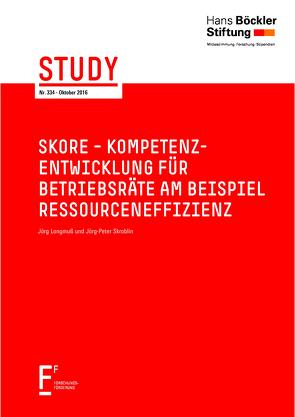 Skore – Kompetenzentwicklung für Betriebsräte am Beispiel Ressourceneffizienz von Longmuß,  Jörg, Skroblin,  Jörg-Peter