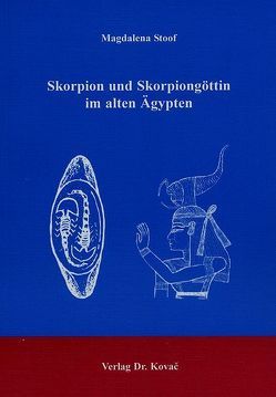 Skorpion und Skorpiongöttin im alten Ägypten von Stoof,  Magdalena