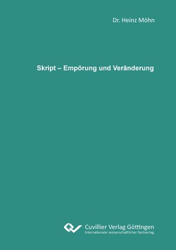 Skript – Empörung und Veränderung von Möhn,  Heinz