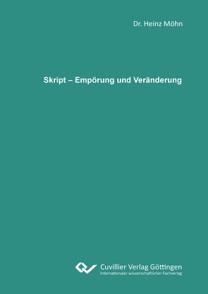 Skript – Empörung und Veränderung von Möhn,  Heinz