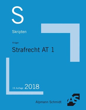 Skript Strafrecht AT 1 von Krüger,  Rolf