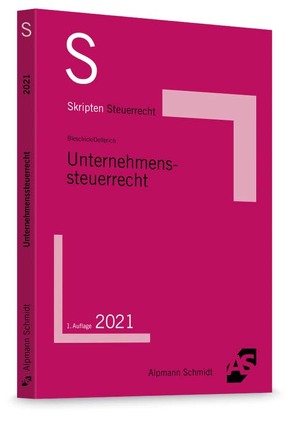 Skript Unternehmenssteuerrecht von Bleschick,  Sascha, Oellerich,  Ingo