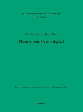 Skriptum Theoretische Meteorologie I von Hantel,  Michael, Mayer,  Dieter