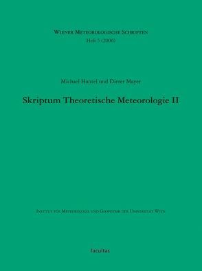 Skriptum Theoretische Meteorologie II von Hantel,  Michael, Mayer,  Dieter